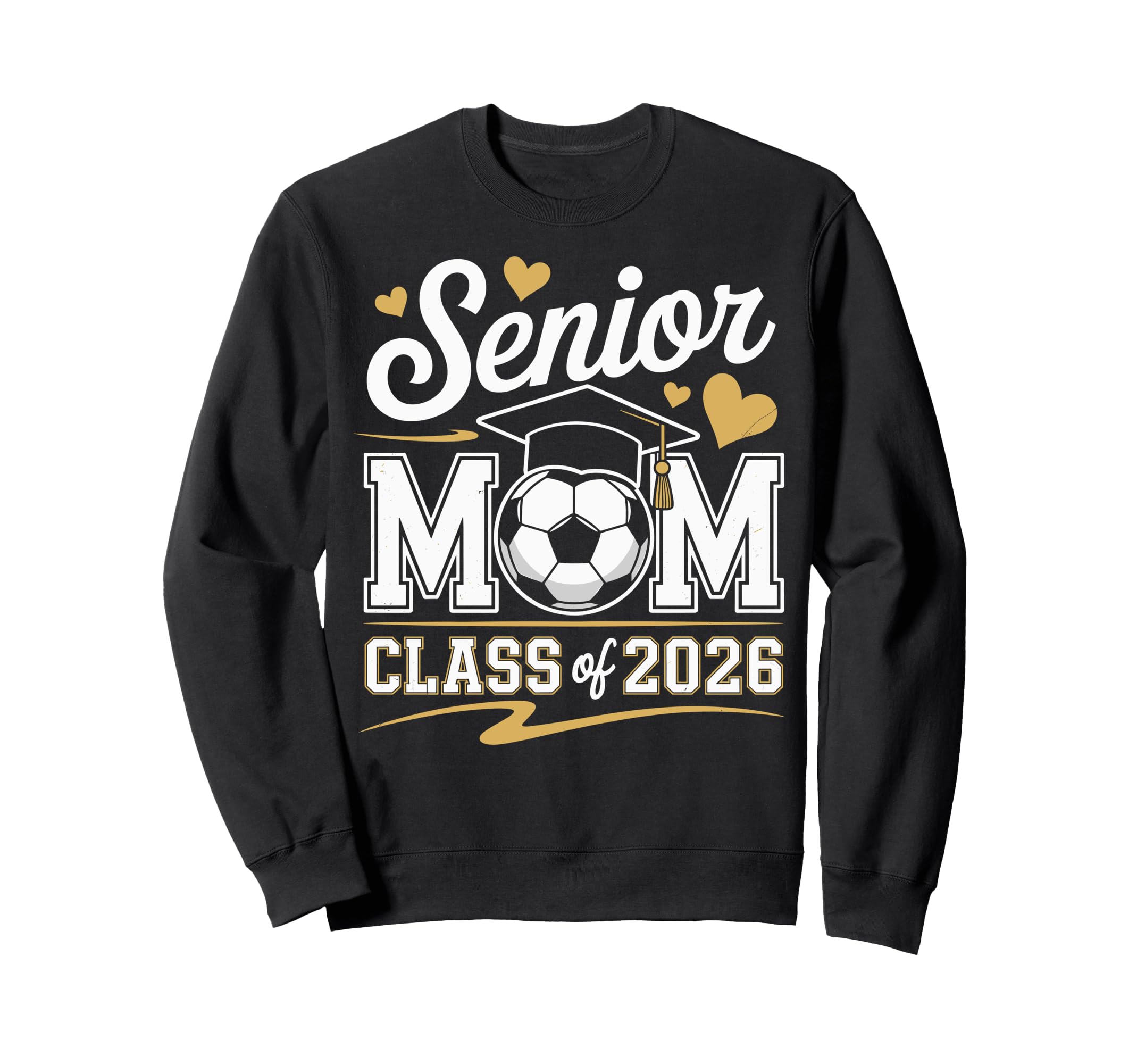 Senior Soccer Mom Class 2026 Sweatshirt - Novelty Apparel Men Women - T-Shirt, Sweatshirt, Hoodie