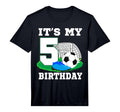 Its My 5 Year Old Birthday Soccer 5Th T-Shirt - Novelty Apparel Men Women - T-Shirt, Sweatshirt, Hoodie