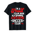 Im Proud Soccer Team Mom Soccer T-Shirt - Casual Everyday Wear for Adults - T-Shirt, Sweatshirt, Hoodie