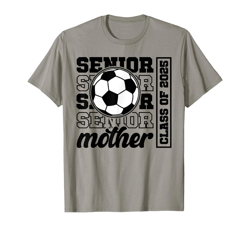 Soccer Senior Mother Class 2025 T-Shirt - Aesthetic Graphic for Adults - T-Shirt, Sweatshirt, Hoodie