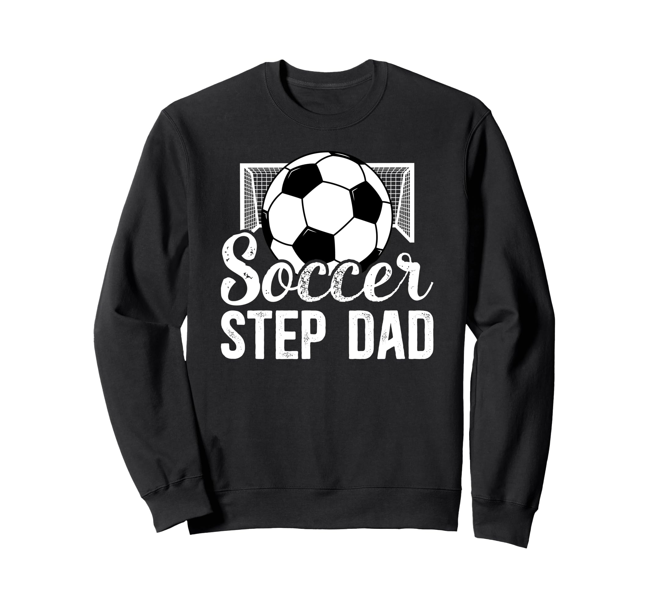 Soccer Step Dad Soccer Player Sweatshirt - Novelty Apparel for Adults - T-Shirt, Sweatshirt, Hoodie