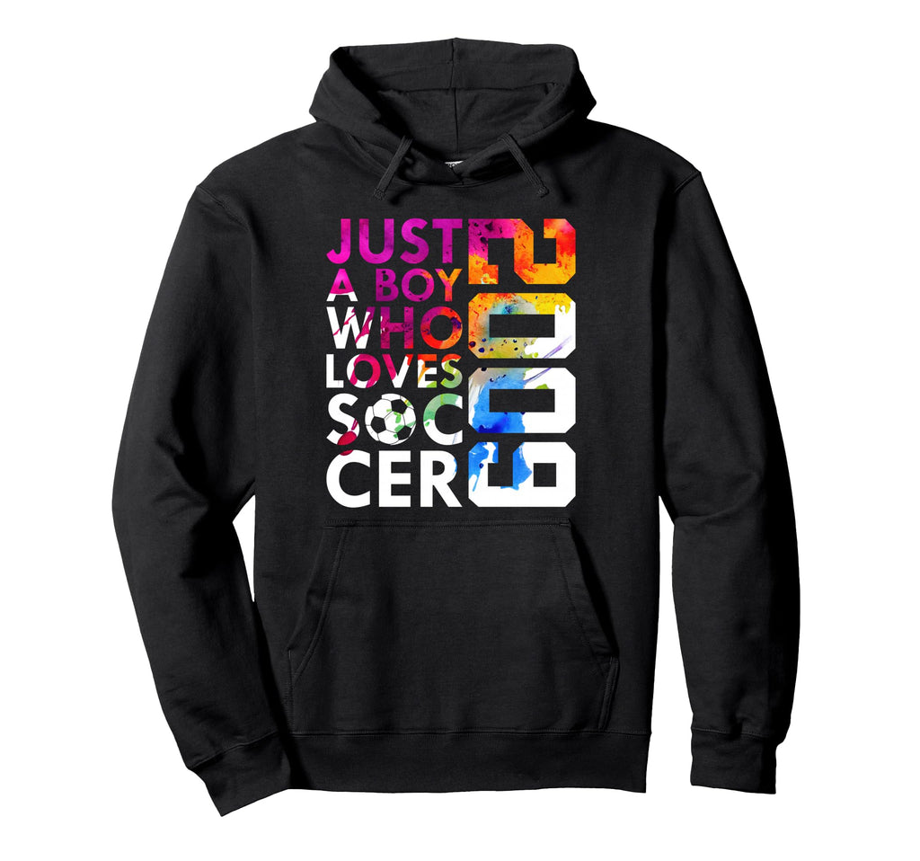 2009 Just Who Loves Soccer 17Th Birthday Hoodie - Trendy Graphic Men Women - T-Shirt, Sweatshirt, Hoodie