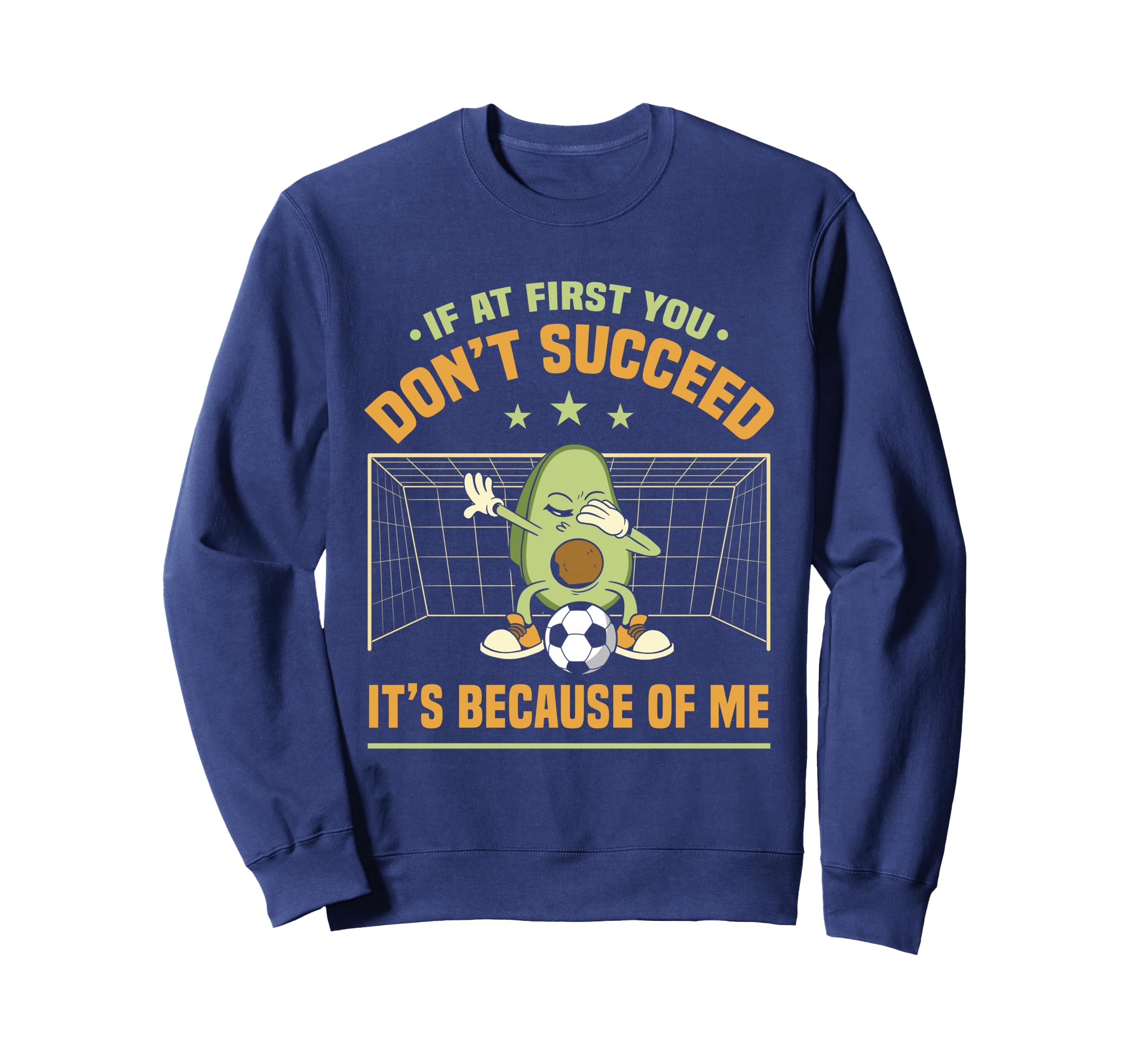 Soccer Player Soccer Goalie If Sweatshirt - Unique Graphic for Adults - T-Shirt, Sweatshirt, Hoodie