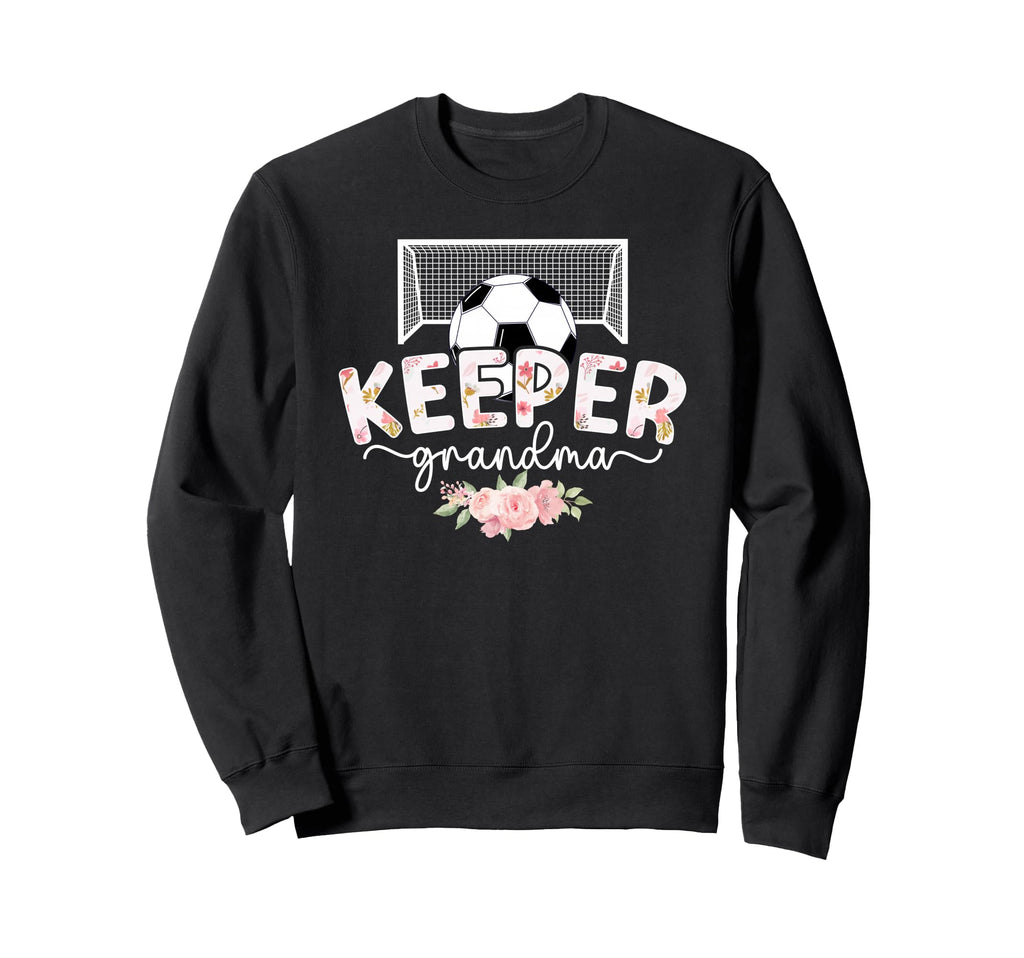 Soccer Keeper Grandma Soccer Goalie Sweatshirt - Unique Graphic Men Women - T-Shirt, Sweatshirt, Hoodie