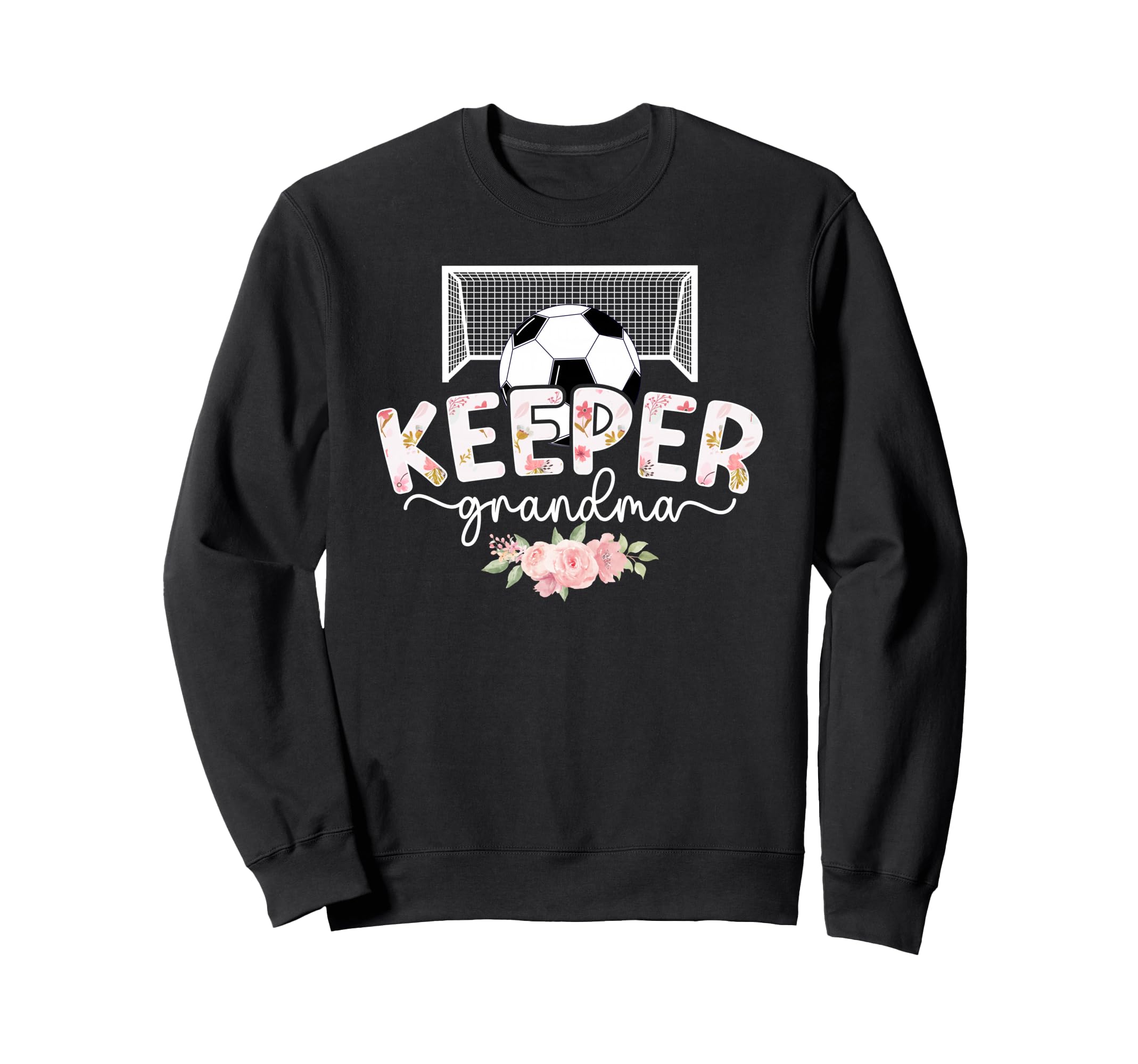 Soccer Keeper Grandma Soccer Goalie Sweatshirt - Unique Graphic Men Women - T-Shirt, Sweatshirt, Hoodie