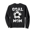 Goal Mom Funny Football Mom Soccer Sweatshirt - Aesthetic Graphic Unisex - T-Shirt, Sweatshirt, Hoodie