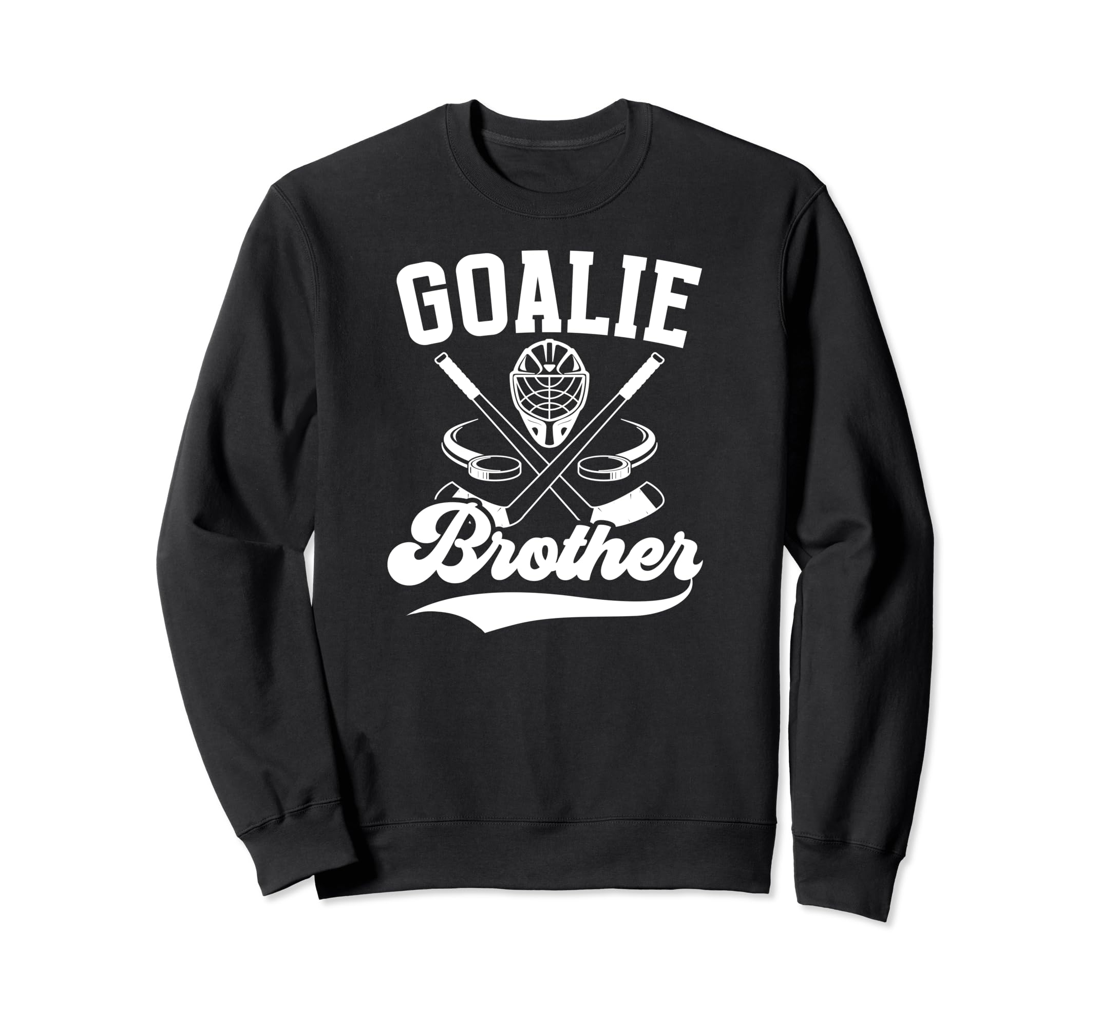 Ice Hockey Goalie Brother Hockey Sweatshirt - Streetwear Style Men Women - T-Shirt, Sweatshirt, Hoodie