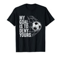 Distressed My Goal Is To Deny Yours T-Shirt - Unique Graphic for Adults - T-Shirt, Sweatshirt, Hoodie