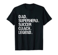 Gift Soccer Dad Soccer Coach Dad T-Shirt - Casual Everyday Wear Men Women - T-Shirt, Sweatshirt, Hoodie