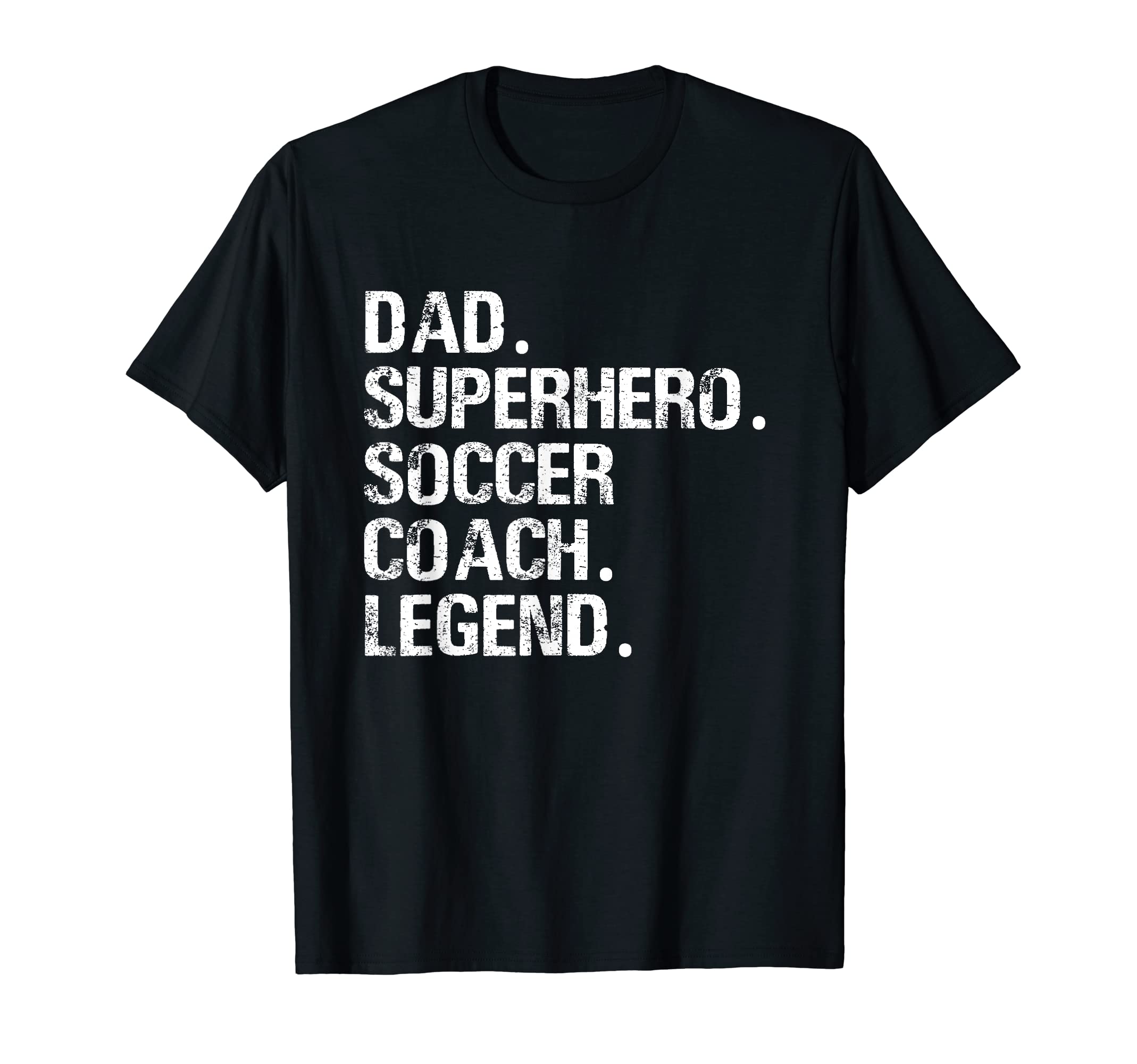 Gift Soccer Dad Soccer Coach Dad T-Shirt - Casual Everyday Wear Men Women - T-Shirt, Sweatshirt, Hoodie
