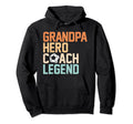 Grandpa Hero Coach Legend Funny Hoodie - Aesthetic Graphic Men Women - T-Shirt, Sweatshirt, Hoodie