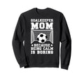 Funny Soccer Goalkeeper Mom Soccer Sweatshirt - Custom Art Print Men Women - T-Shirt, Sweatshirt, Hoodie
