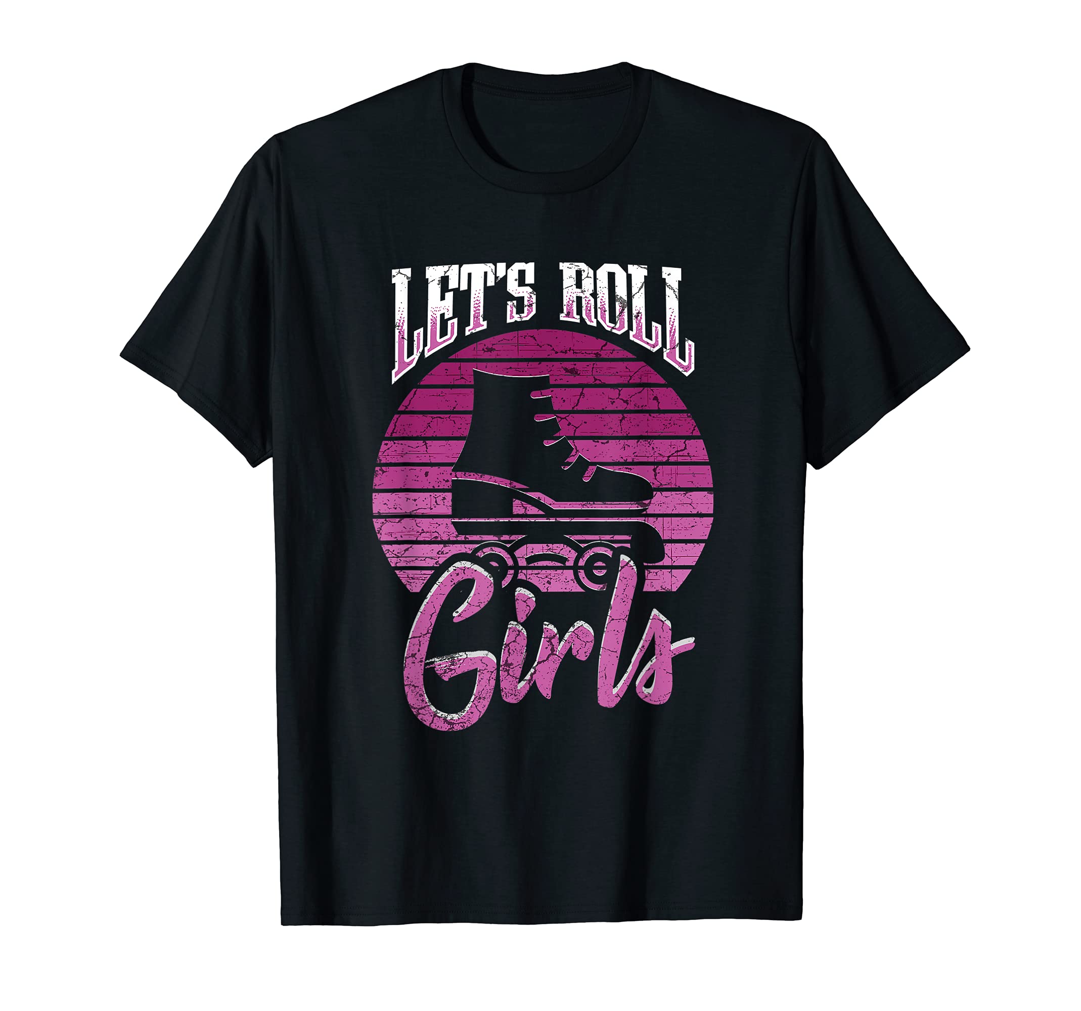 Lets Roll Who Loves Roller Skating T-Shirt - Fun Novelty Design Unisex - T-Shirt, Sweatshirt, Hoodie
