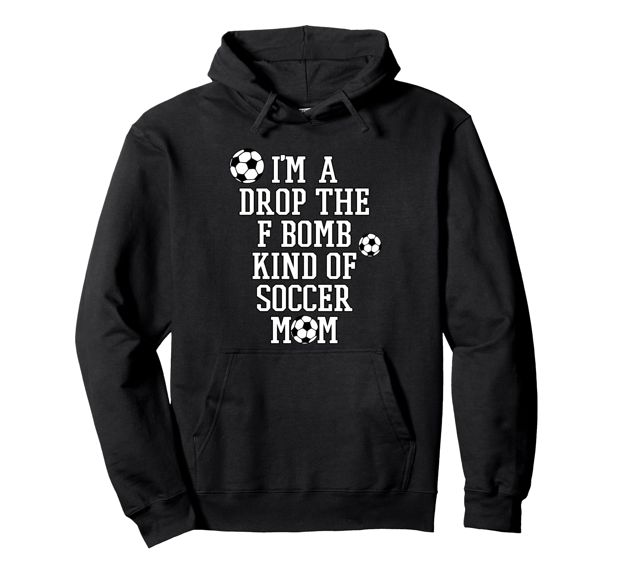 Im Drop F Bomb Kind Soccer Mom Funny Hoodie - Minimalist Print Men Women - T-Shirt, Sweatshirt, Hoodie