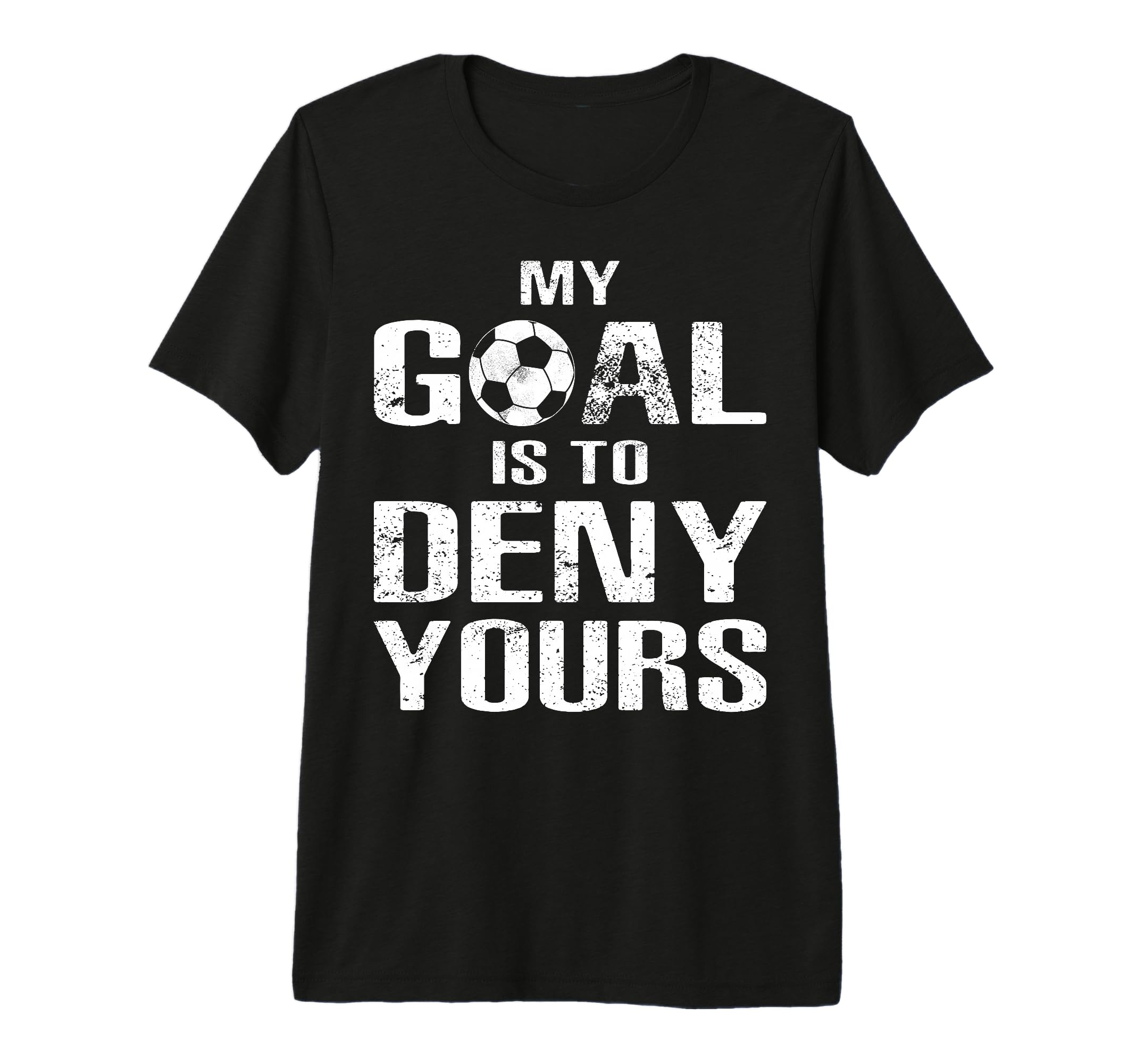 Soccer Goalkeeper Funny Soccer Goalie T-Shirt - Trendy Graphic for Adults - T-Shirt, Sweatshirt, Hoodie