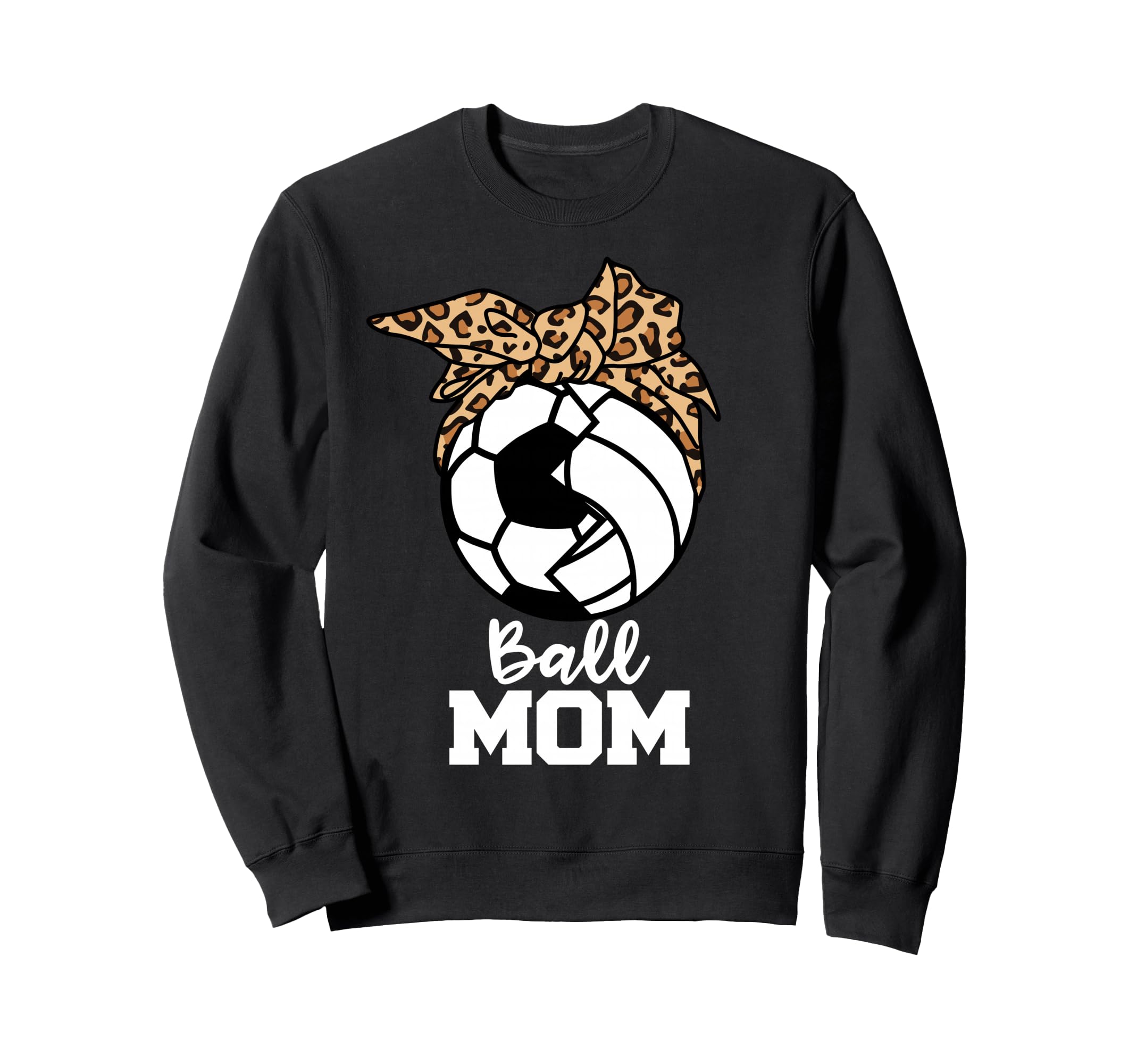 Ball Mom Funny Soccer Volleyball Sweatshirt - Graphic Print Men Women - T-Shirt, Sweatshirt, Hoodie