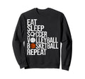 Eat Sleep Soccer Volleyball Basketball Sweatshirt - Graphic Print Unisex - T-Shirt, Sweatshirt, Hoodie