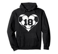 Soccer Number 18 Jersey Funny Soccer Hoodie - Custom Art Print Unisex - T-Shirt, Sweatshirt, Hoodie