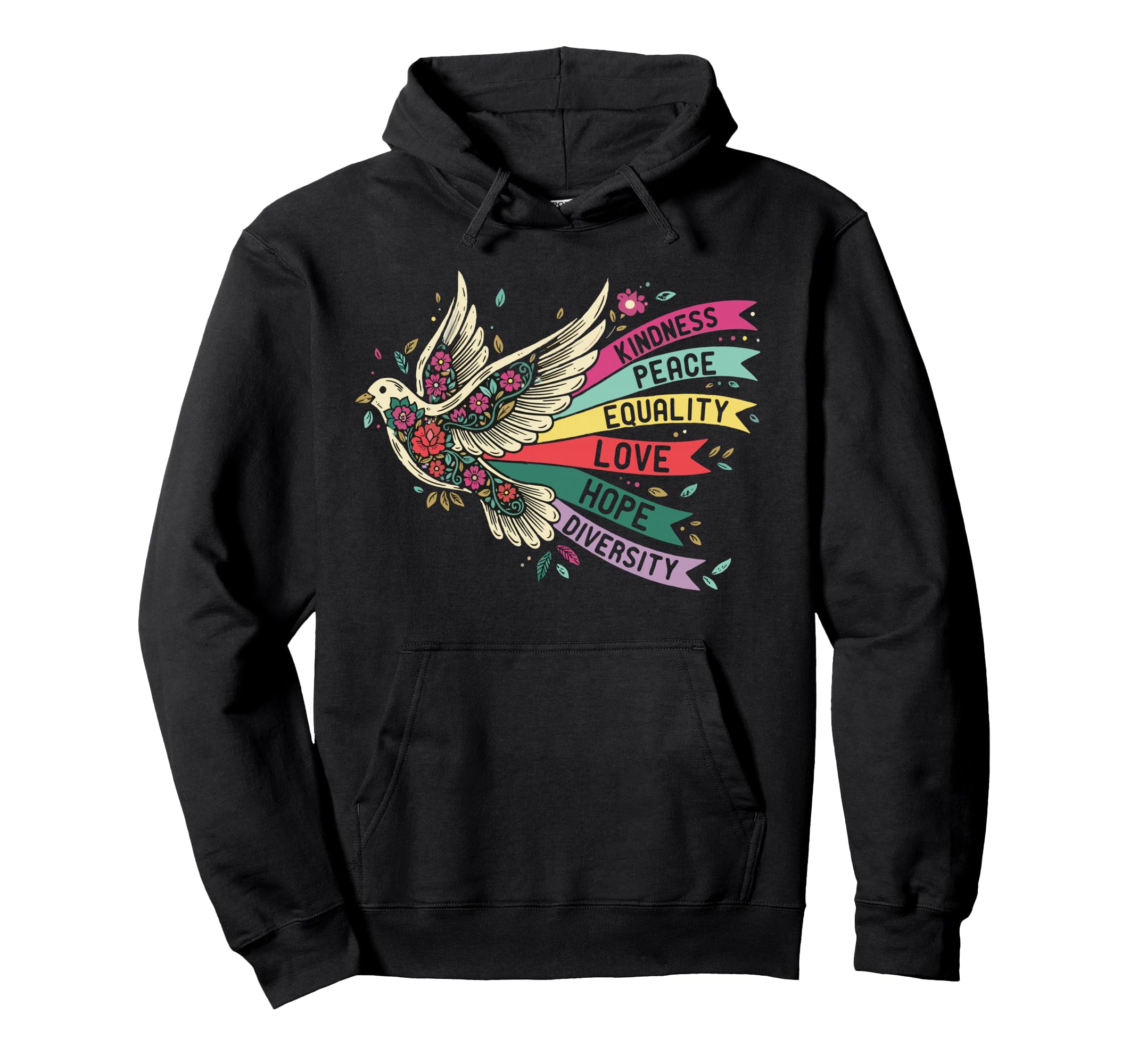 Peace Dove Kindness Love Equality Hope Hoodie - Custom Art Print Men Women - T-Shirt, Sweatshirt, Hoodie