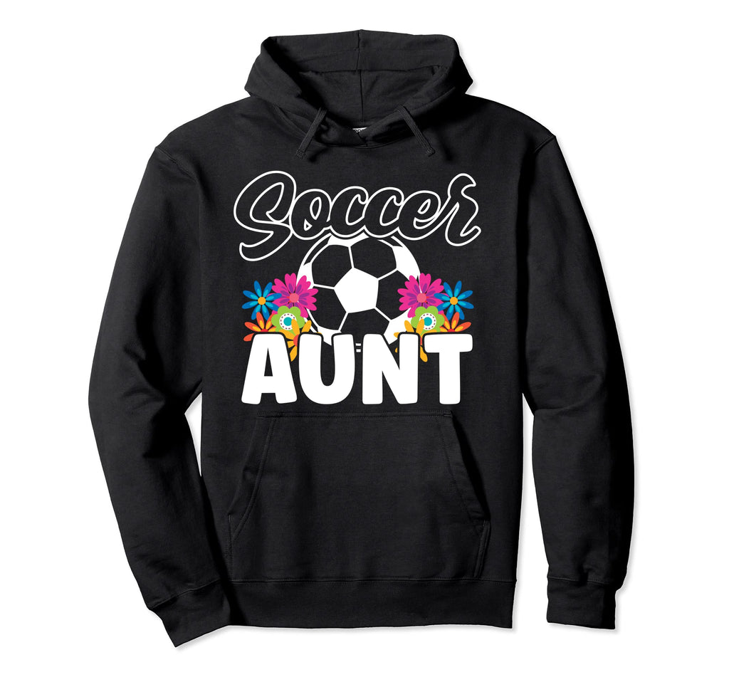 Soccer Aunt Family Matching Mothers Day Hoodie - Graphic Print Men Women - T-Shirt, Sweatshirt, Hoodie