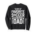 Soccer Player Call Me Dad Funny Sweatshirt - Streetwear Style Men Women - T-Shirt, Sweatshirt, Hoodie