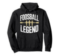 Foosball Table Soccer Foosball Legend Hoodie - Fun Novelty Design Men Women - T-Shirt, Sweatshirt, Hoodie