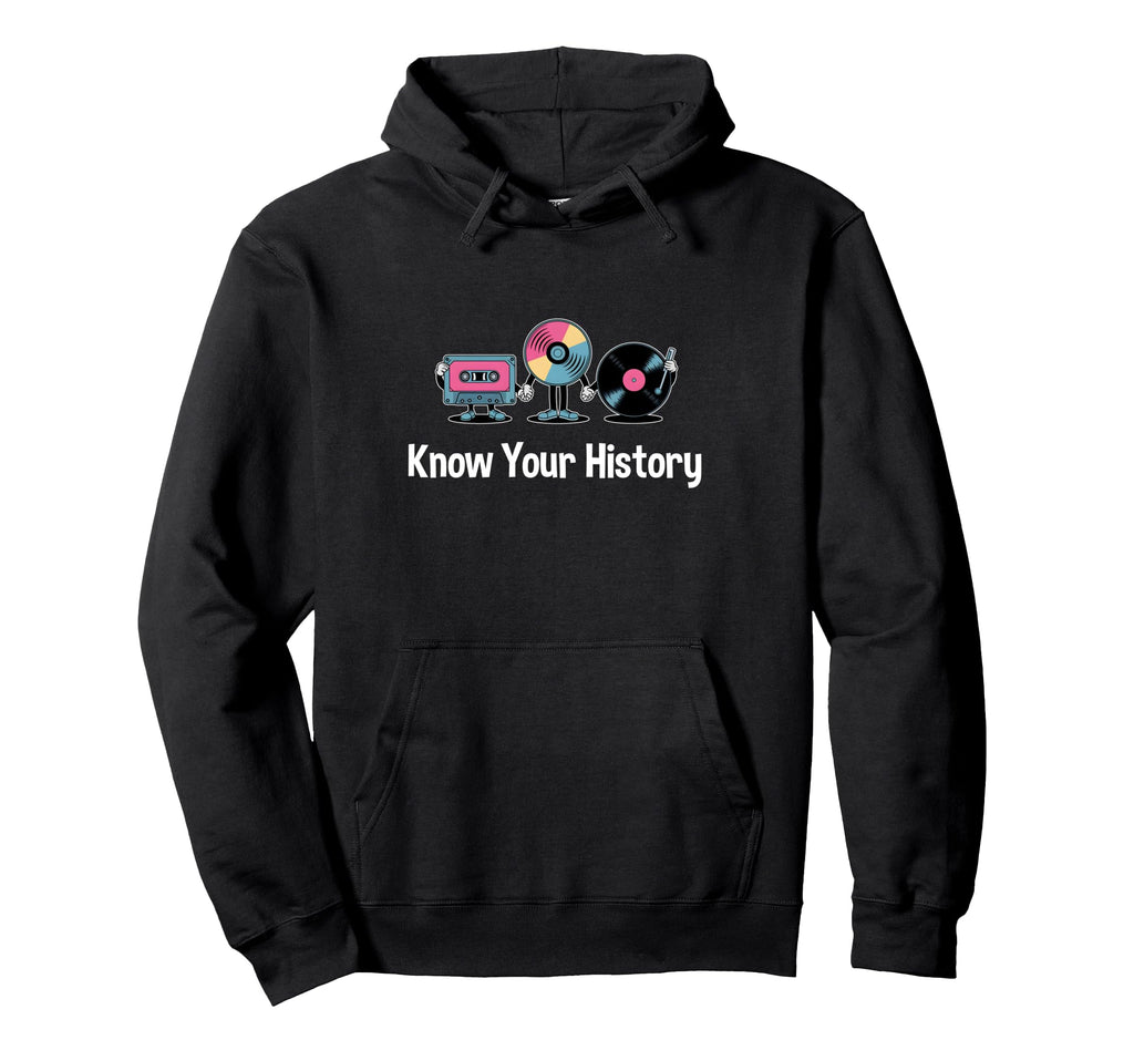 Know Your History Music Lovers Cd Hoodie - Fun Novelty Design for Adults - T-Shirt, Sweatshirt, Hoodie