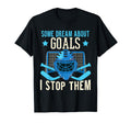 Funny Goalkeeper Ice Hockey Goalie T-Shirt - Graphic Print Men Women - T-Shirt, Sweatshirt, Hoodie