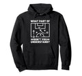 What Part Dont You Understand Funny Soccer Hoodie - Novelty Apparel Unisex - T-Shirt, Sweatshirt, Hoodie