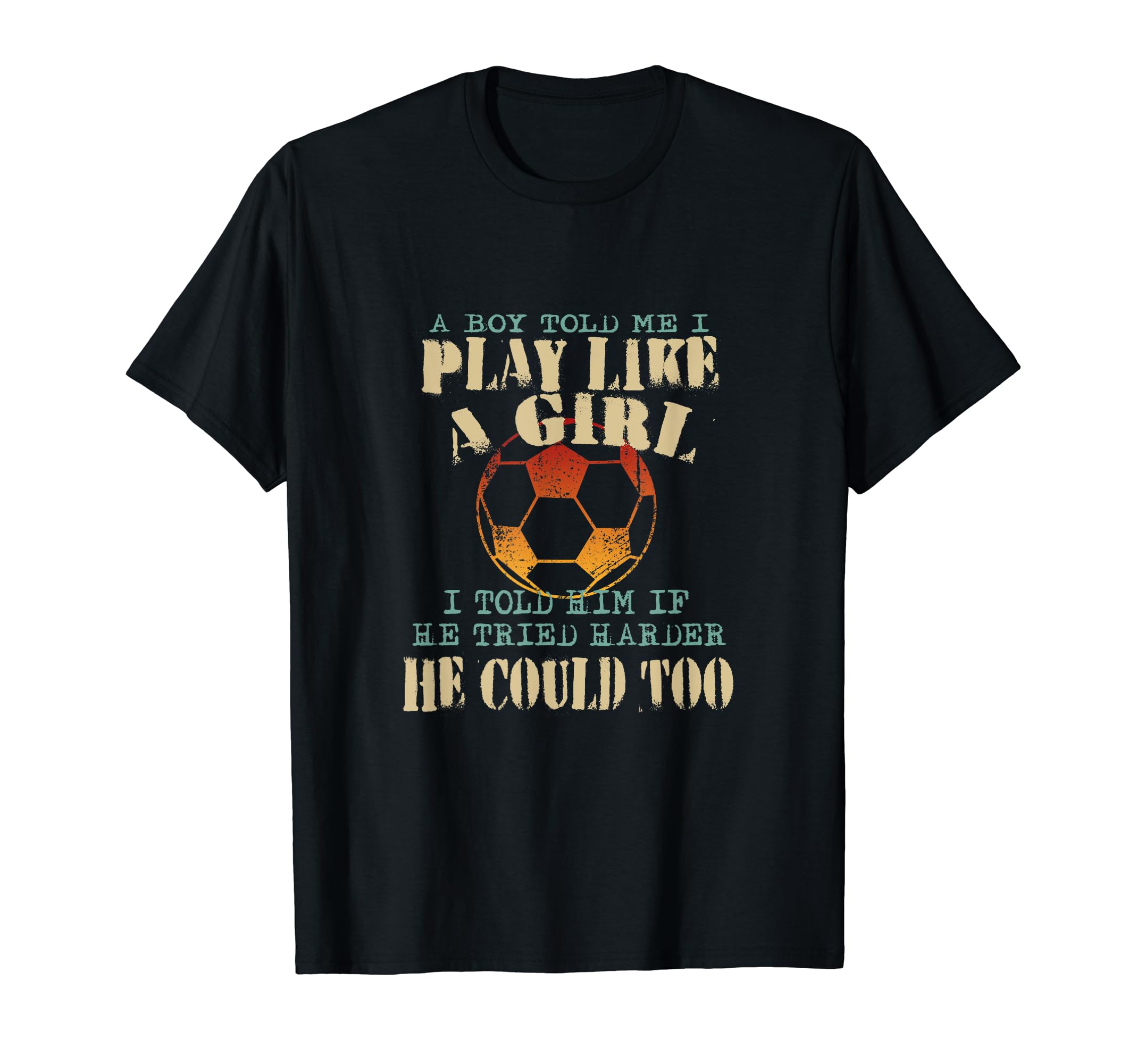 Colorful Play Like Funny Soccer Power T-Shirt - Aesthetic Graphic Unisex - T-Shirt, Sweatshirt, Hoodie