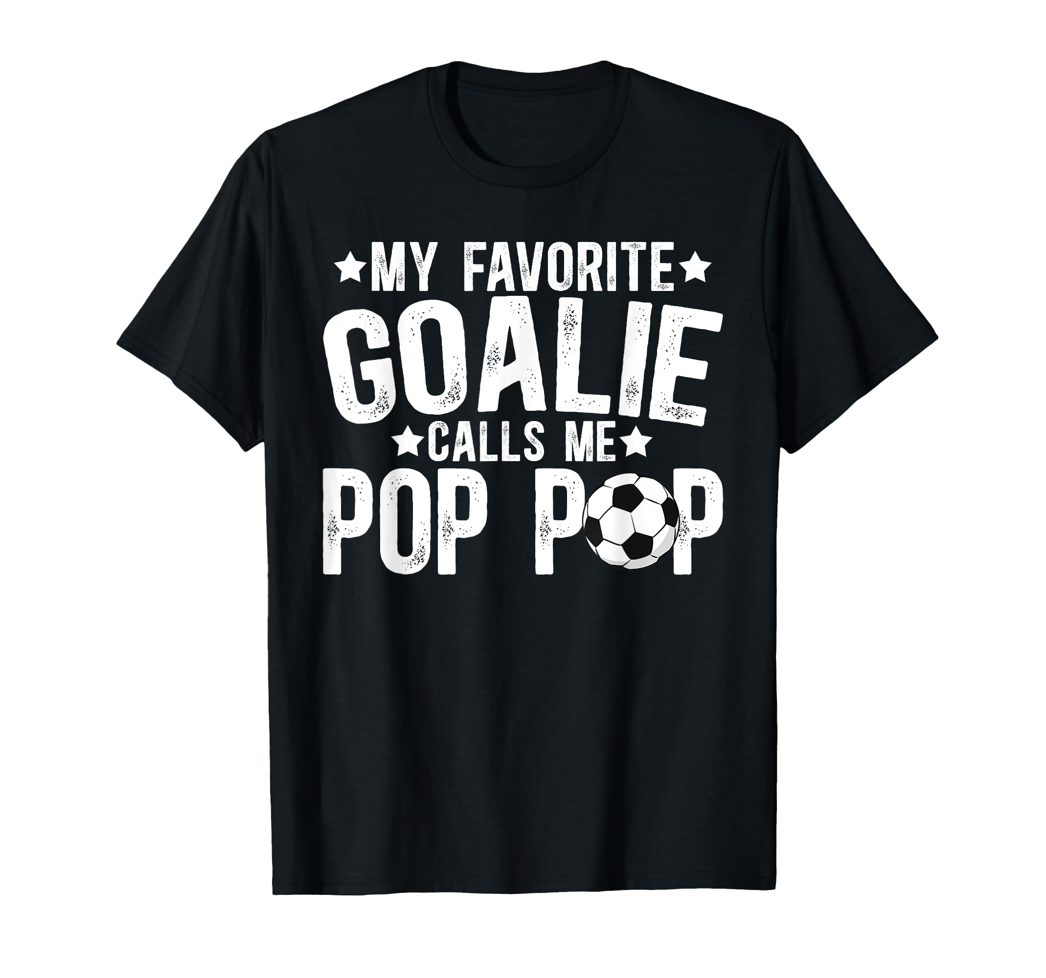 My Favorite Soccer Goalie Pop Pop T-Shirt - Aesthetic Graphic Men Women - T-Shirt, Sweatshirt, Hoodie