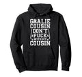 Hockey Goalie Cousin Funny Ice Hockey Hoodie - Unique Graphic Men Women - T-Shirt, Sweatshirt, Hoodie