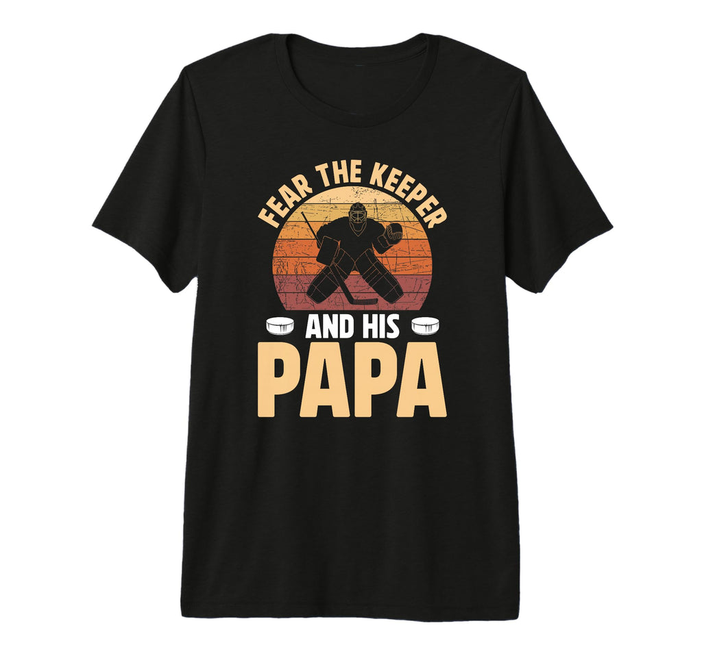 Mens Fear Hockey Keeper Papa Ice Hockey T-Shirt - Trendy Graphic Unisex - T-Shirt, Sweatshirt, Hoodie