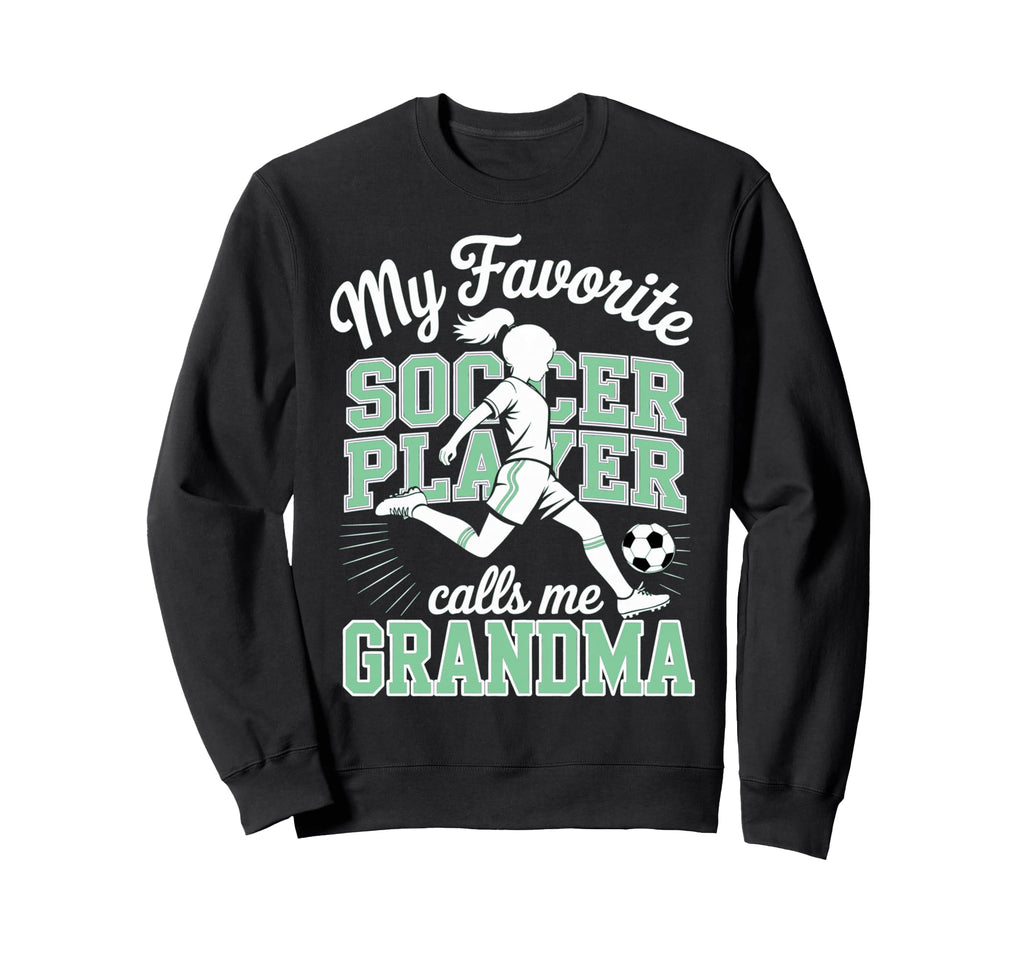 Soccer Favorite Soccer Player Calls Sweatshirt - Trendy Graphic Men Women - T-Shirt, Sweatshirt, Hoodie