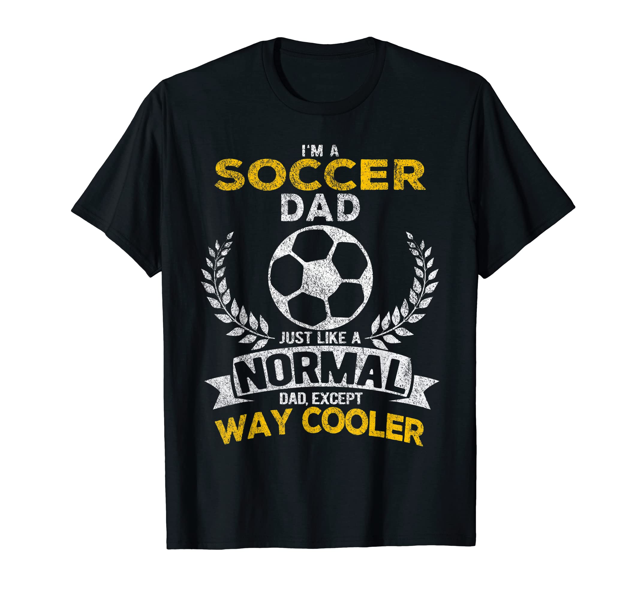 Funny Soccer Dad Ball Dad Soccer T-Shirt - Casual Everyday Wear Unisex - T-Shirt, Sweatshirt, Hoodie