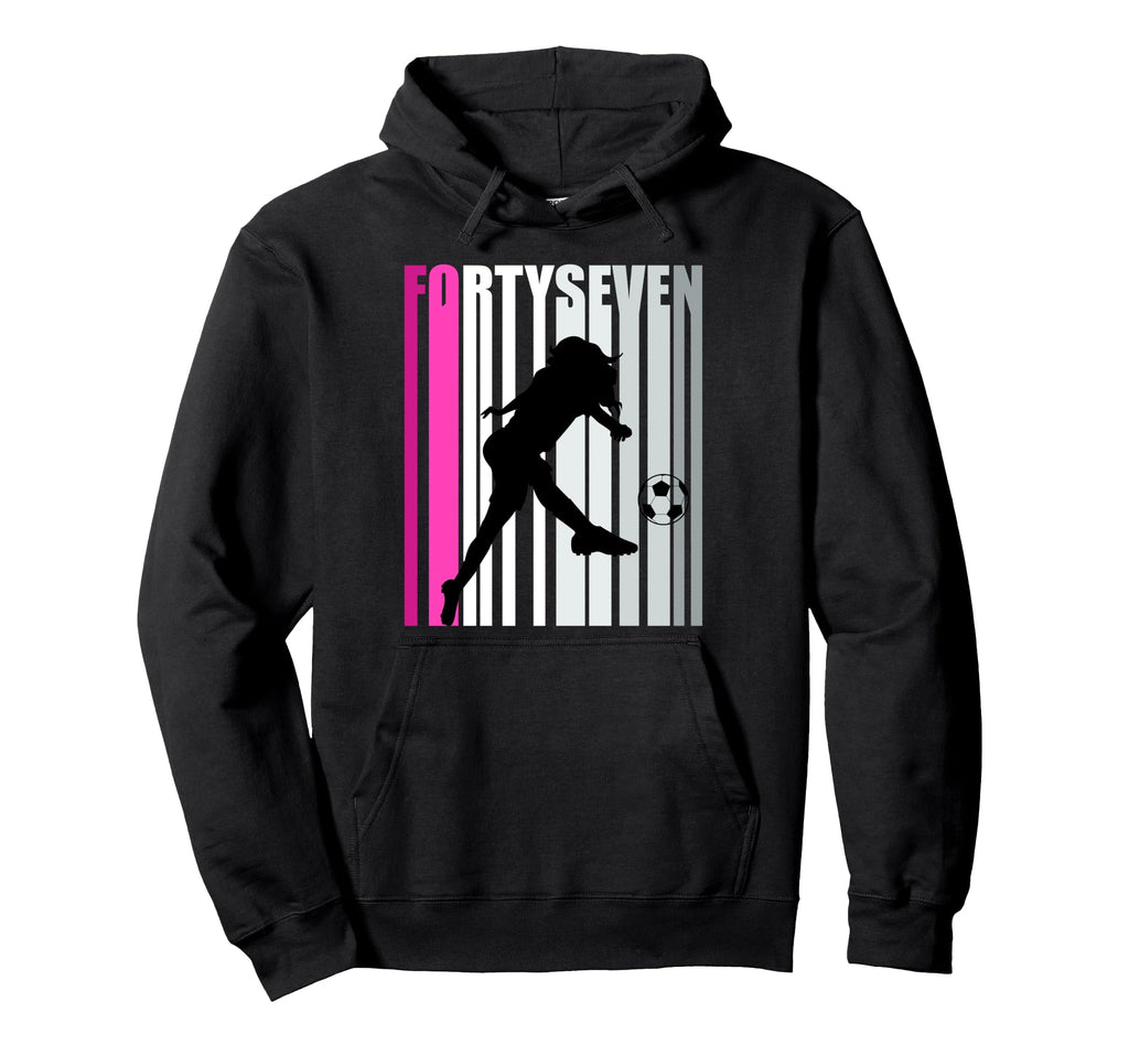 Womens 47Th Soccer Birthday Loves To Hoodie - Streetwear Style Men Women - T-Shirt, Sweatshirt, Hoodie