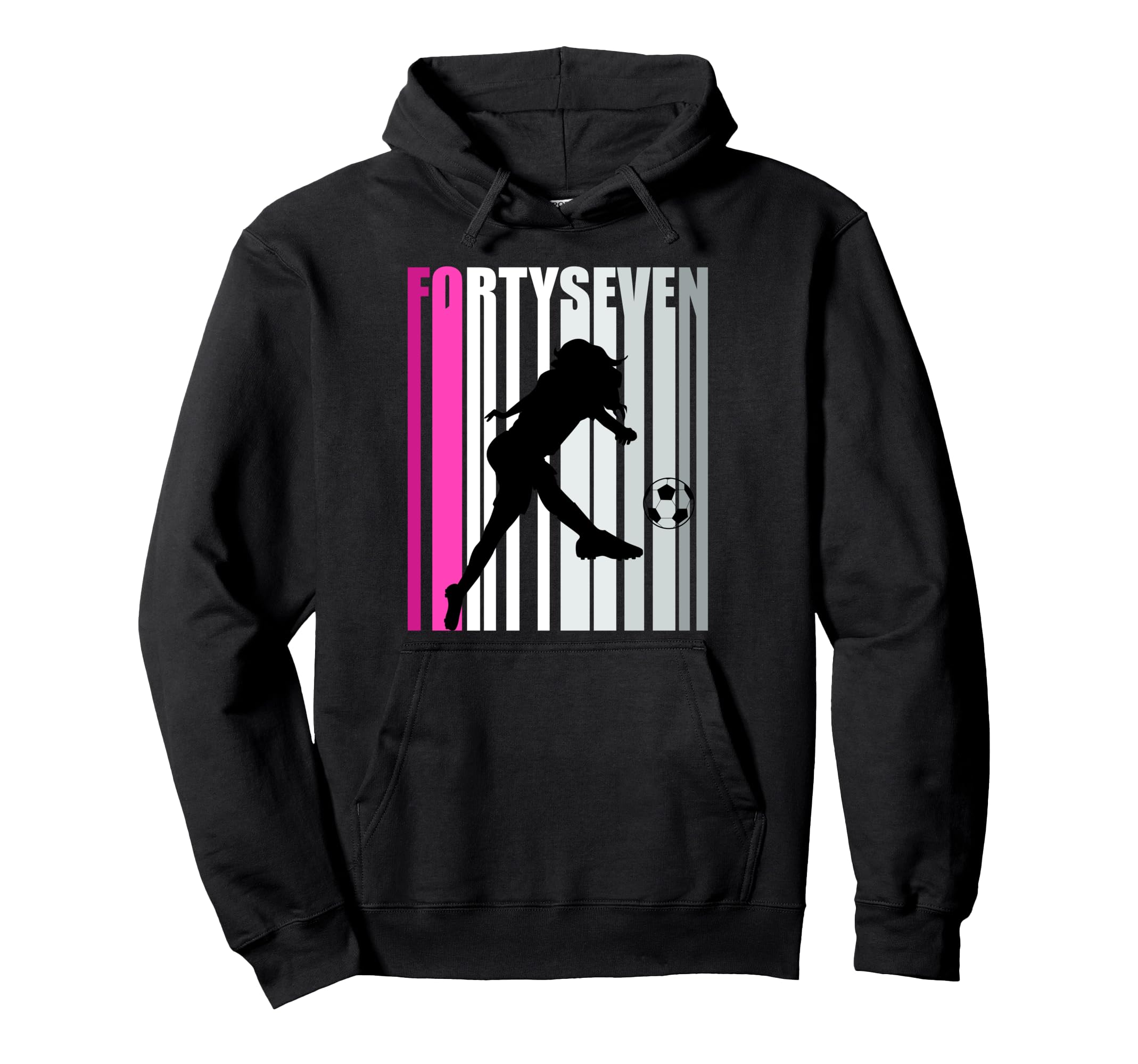 Womens 47Th Soccer Birthday Loves To Hoodie - Streetwear Style Men Women - T-Shirt, Sweatshirt, Hoodie