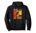 Field Hockey Enthusiast Thats My Hoodie - Novelty Apparel for Adults - T-Shirt, Sweatshirt, Hoodie