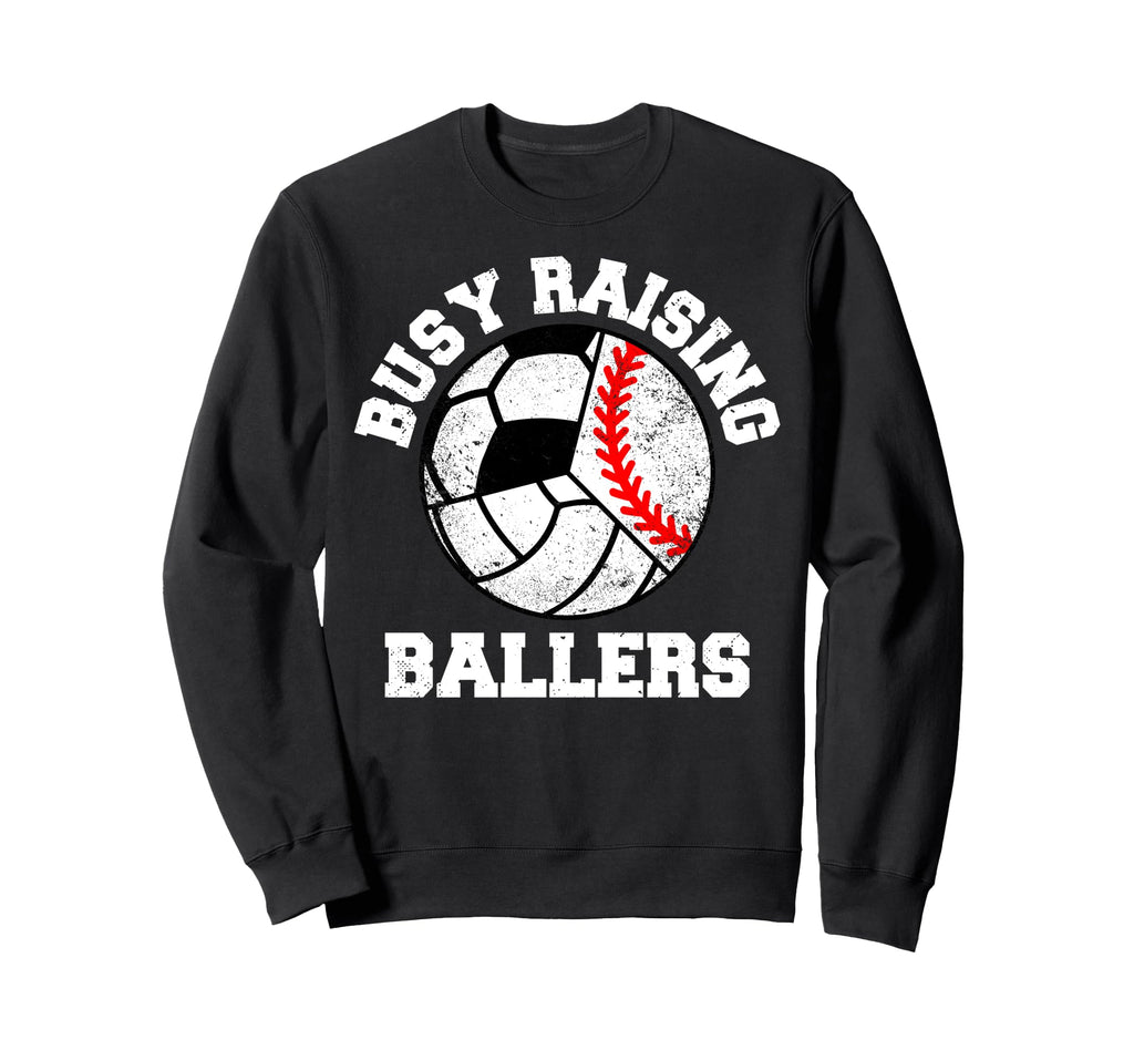 Busy Raising Ballers Funny Baseball Sweatshirt - Trendy Graphic for Adults - T-Shirt, Sweatshirt, Hoodie
