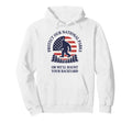 Protect Our National Parks Or Well Hoodie - Custom Art Print Men Women - T-Shirt, Sweatshirt, Hoodie