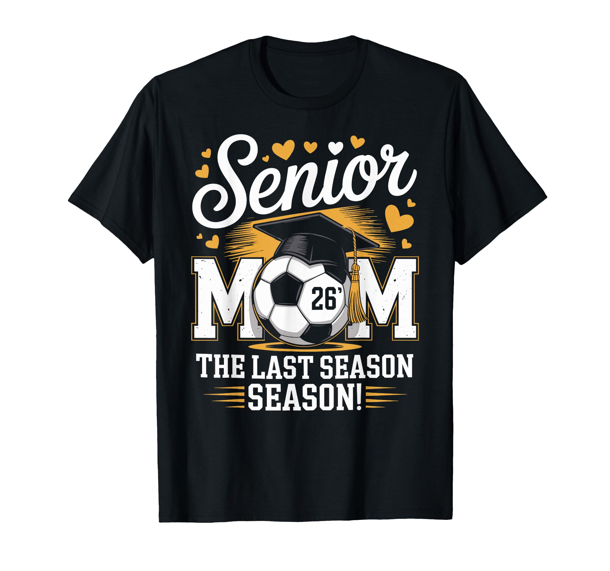 Senior Soccer Mom Class 2026 T-Shirt - Novelty Apparel Unisex - T-Shirt, Sweatshirt, Hoodie