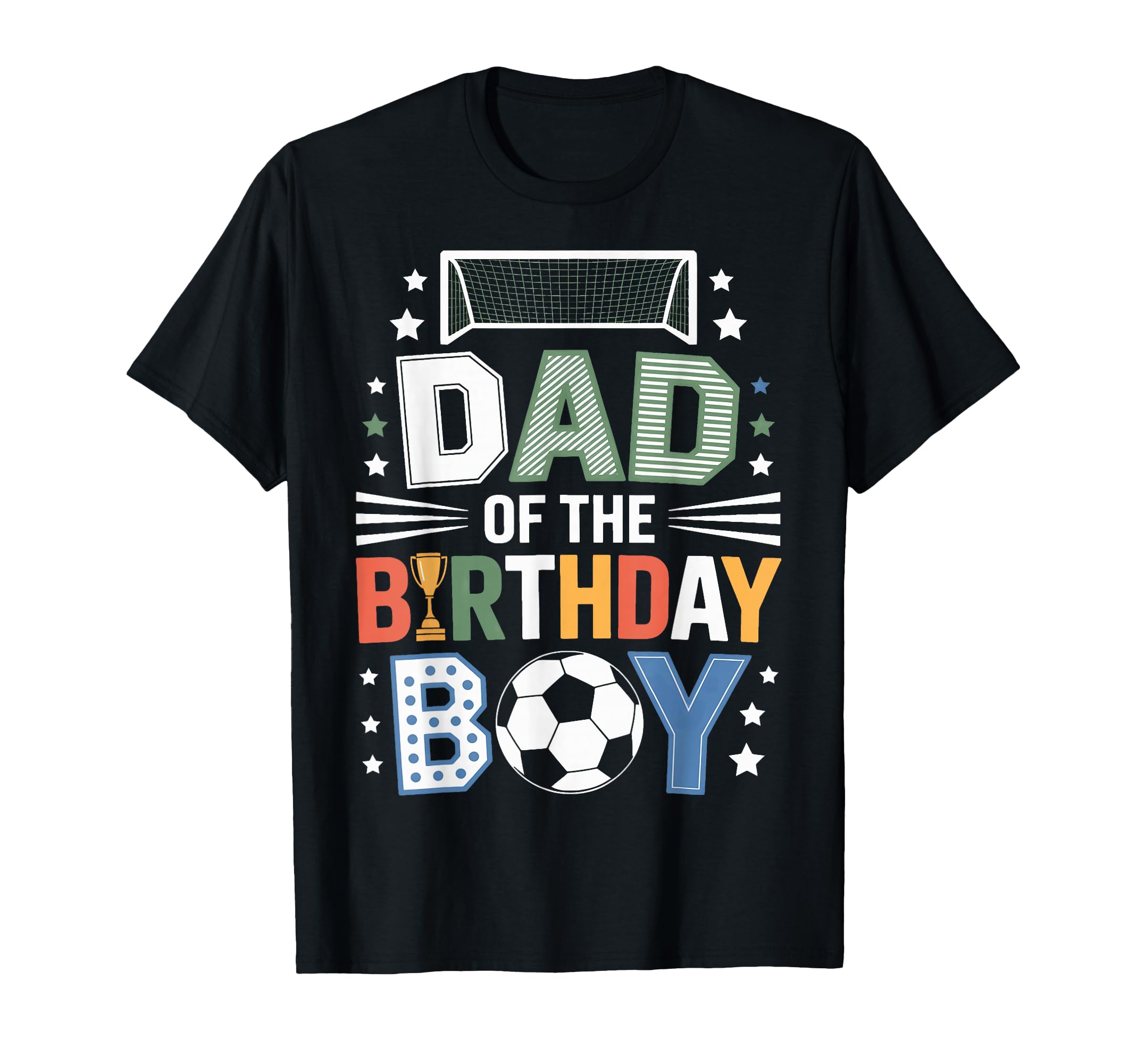 Dad Birthday Soccer Family Gathering T-Shirt - Unique Graphic Unisex - T-Shirt, Sweatshirt, Hoodie