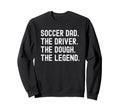 Soccer Dad Funny Driver Dough Sweatshirt - Custom Art Print Men Women - T-Shirt, Sweatshirt, Hoodie