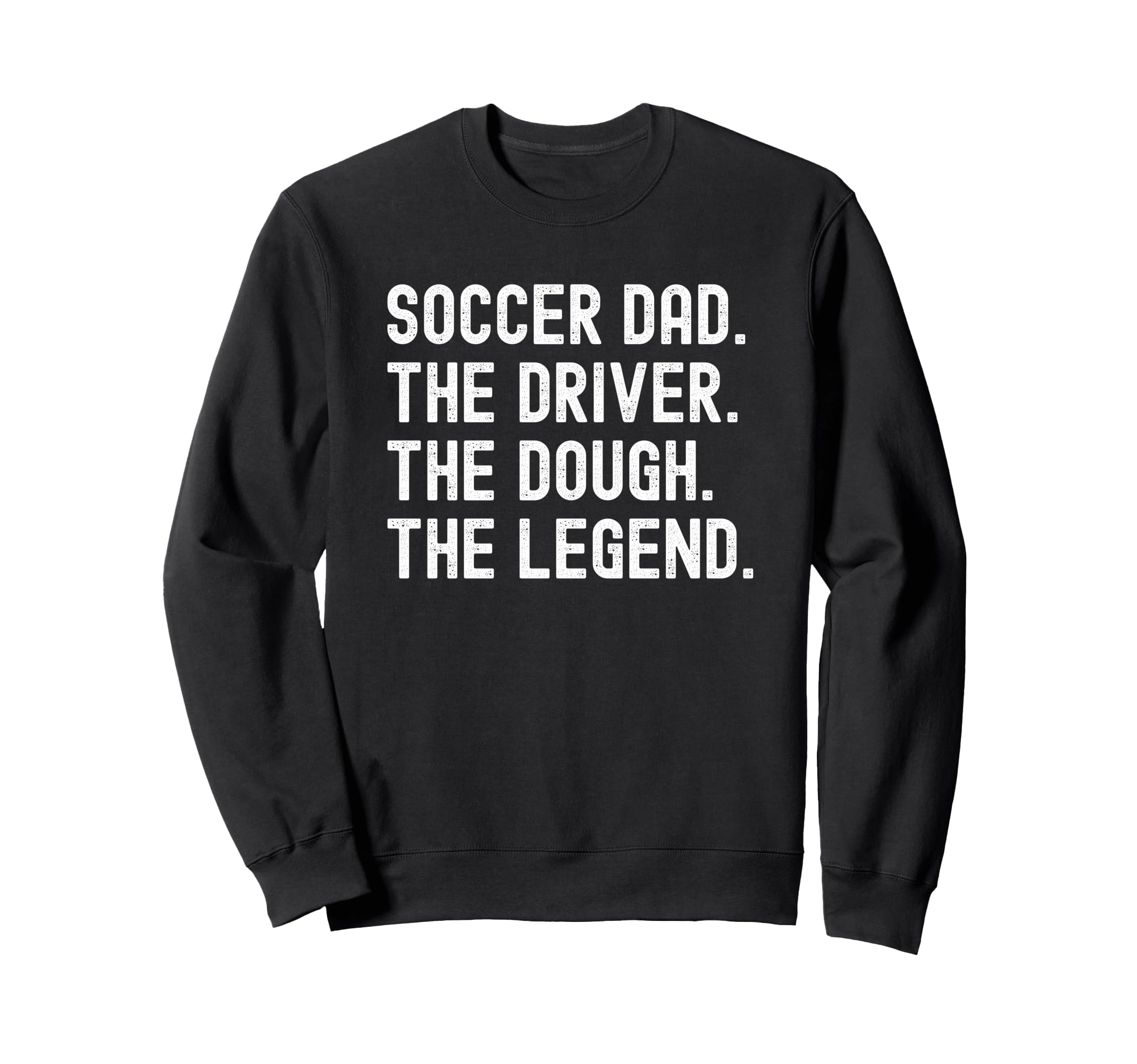 Soccer Dad Funny Driver Dough Sweatshirt - Custom Art Print Men Women - T-Shirt, Sweatshirt, Hoodie