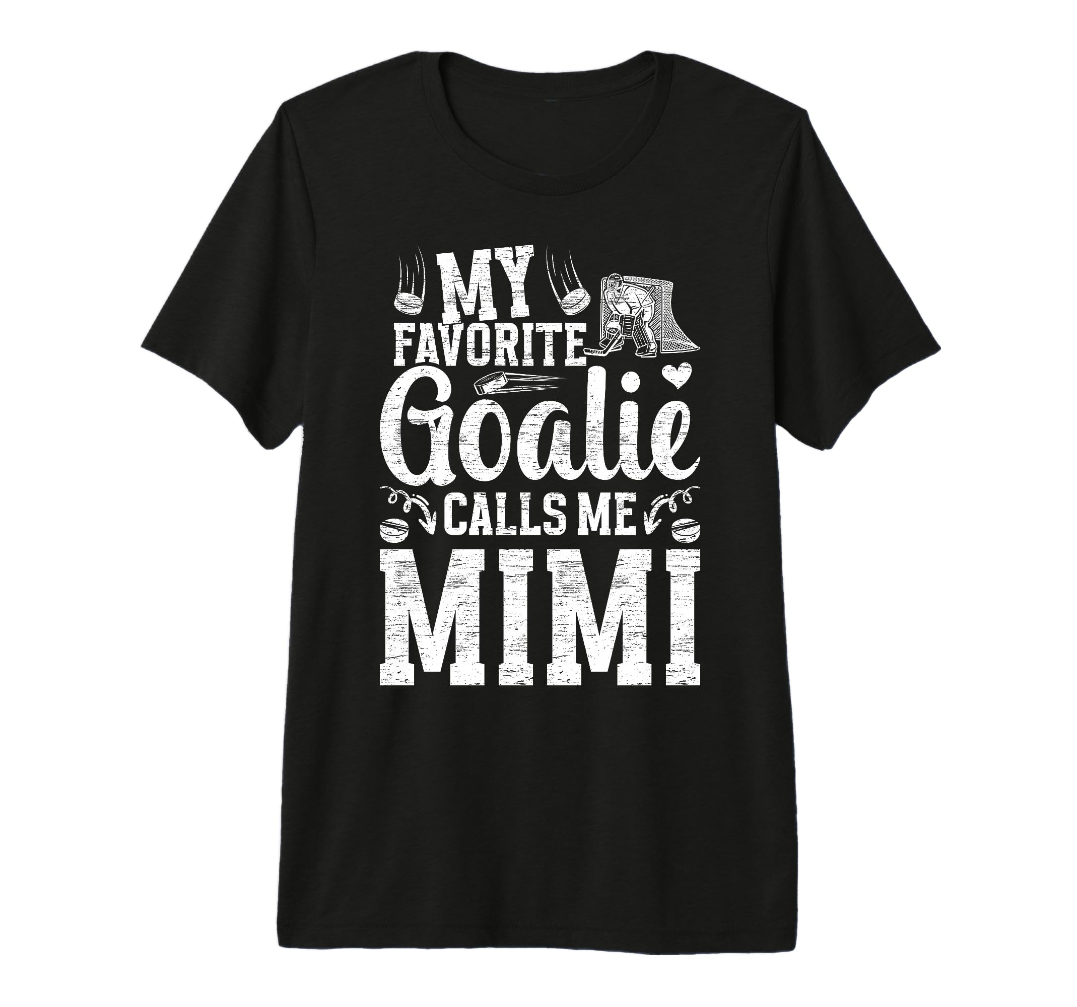 My Favorite Ice Hockey Goalie Mimi Ice T-Shirt - Novelty Apparel Men Women - T-Shirt, Sweatshirt, Hoodie