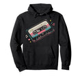 Cassette 80S 90S Party Mixtape Tape Hoodie - Streetwear Style Men Women - T-Shirt, Sweatshirt, Hoodie