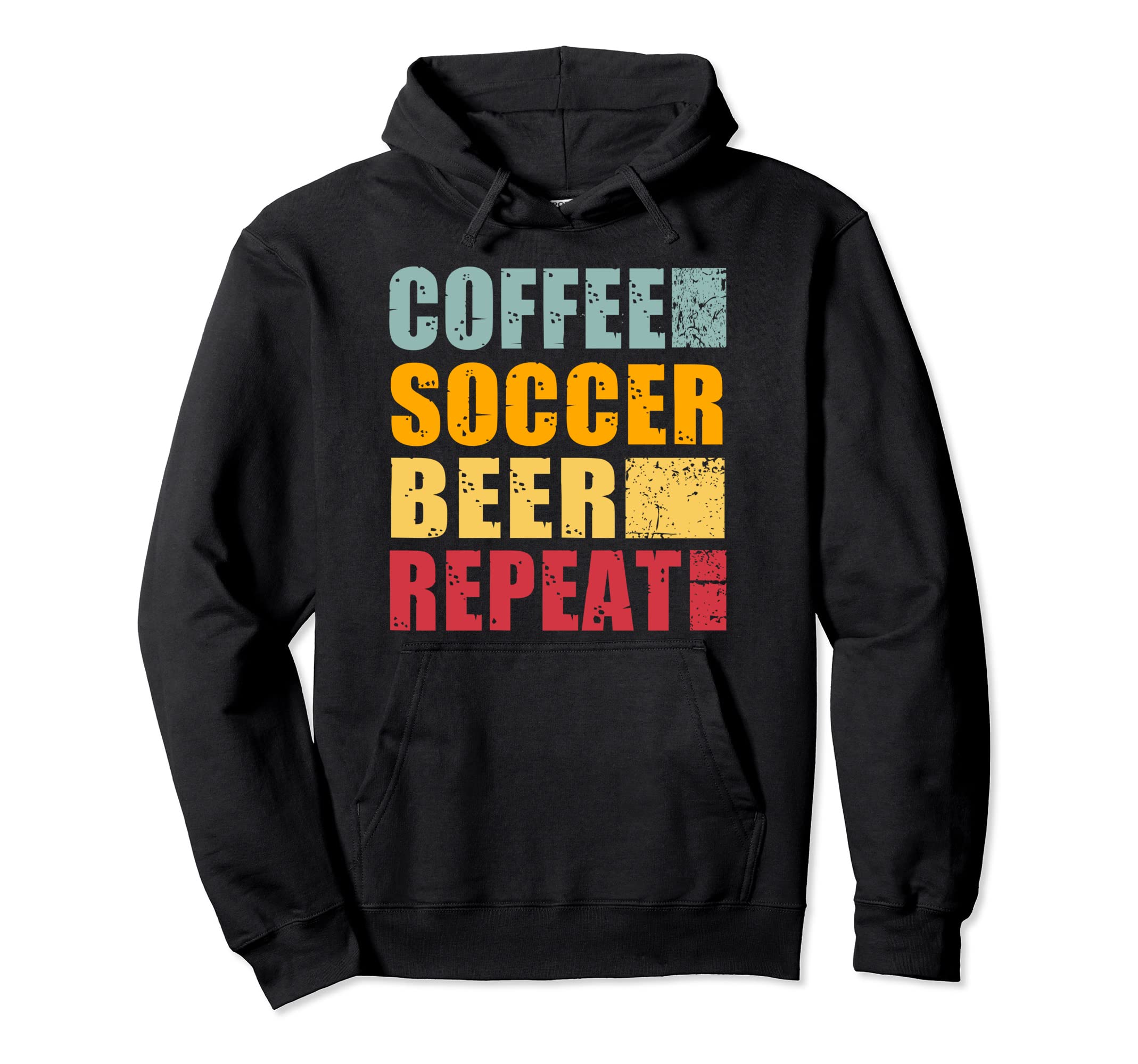 Coffee Soccer Beer Repeat Hoodie - Casual Everyday Wear for Adults - T-Shirt, Sweatshirt, Hoodie