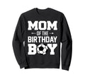 Mom Birthday Funny Soccer Family Sweatshirt - Unique Graphic Men Women - T-Shirt, Sweatshirt, Hoodie