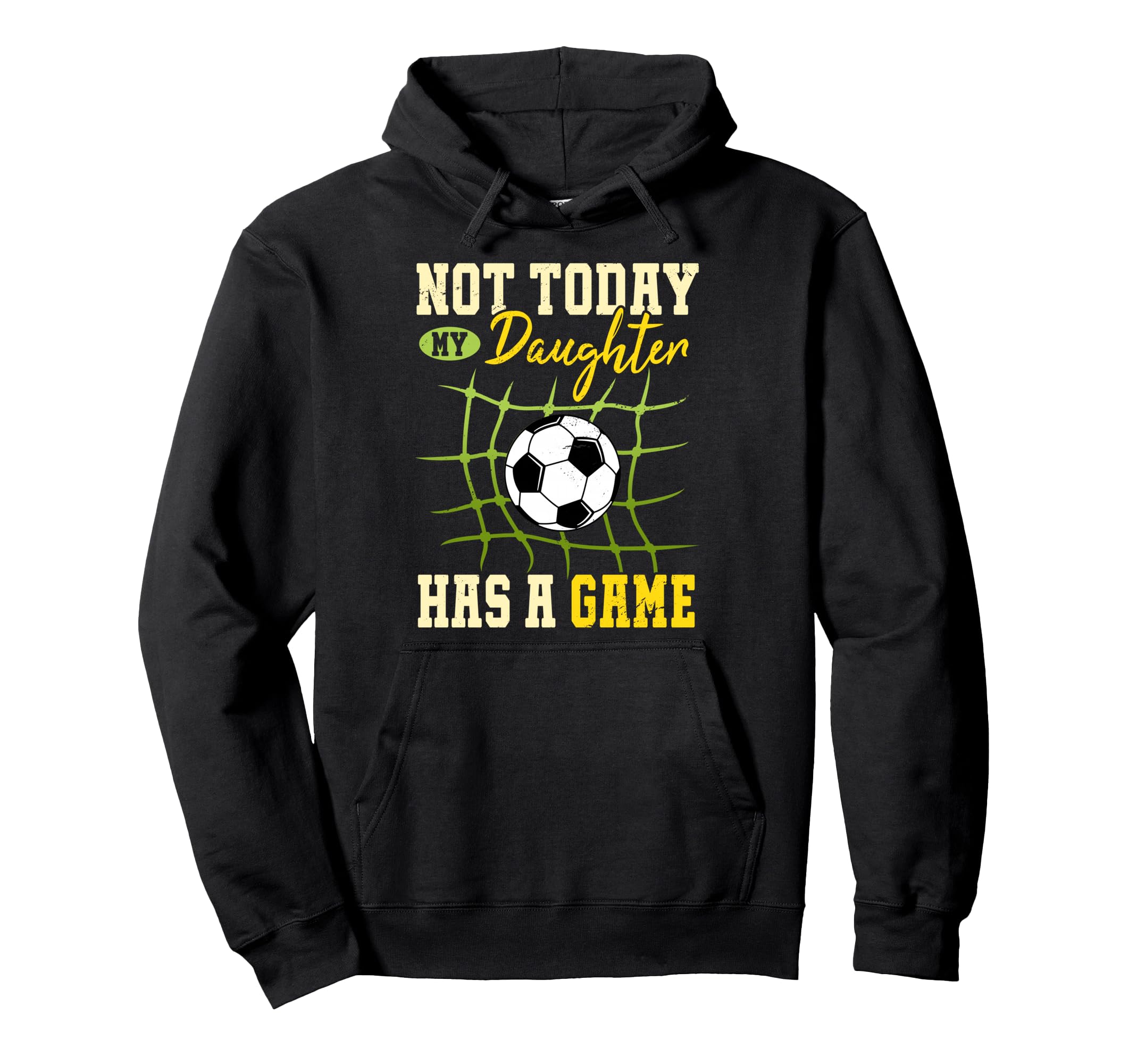 Not Today My Daughter Has Game Hoodie - Fun Novelty Design for Adults - T-Shirt, Sweatshirt, Hoodie