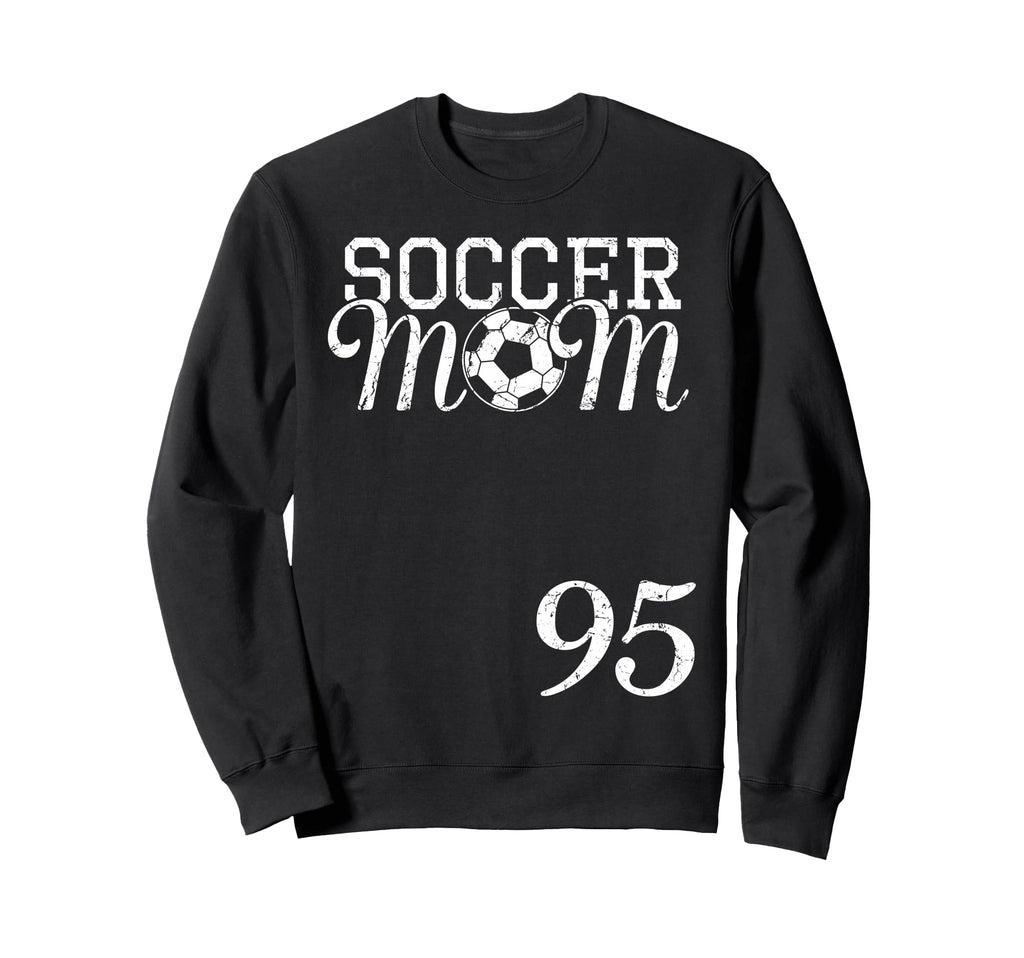 Soccer Mom Jersey Number 95 Favorite Sweatshirt - Unique Graphic Unisex - T-Shirt, Sweatshirt, Hoodie